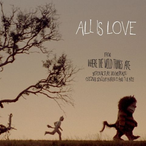 Karen O and the Kids Digital Single All is Love From Where the Wild Things Are Soundtrack.jpg